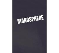 MANOSPHERE Notebook Discipline, Fitness & Self-Improvement Journal for Men: Minimalist Masculine Notebook for Gym Goals, Mindset, Training & Personal Growth