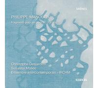 Christophe Desjardins – Manoury: Fragments Pour Un Portrait, Partita I – Kairos