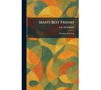 Man's Best Friend: The Story of the Dog