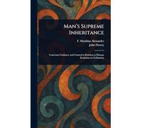 Man's Supreme Inheritance