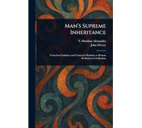 Man's Supreme Inheritance