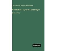 Mansfeldsche Sagen und Erzählungen: Zweites Heft