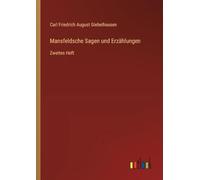 Mansfeldsche Sagen und Erzählungen: Zweites Heft