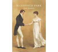 Mansfield Park (Annotated Edition): A Regency novel of conscience, courtship, and class-Fanny Price’s coming-of-age at Mansfield Park, with new ... biography, and historical timeline (1814)