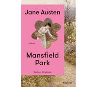 Mansfield Park: [Reclam Originals] - Austen: Mansfield Park - Paperback Edition (English Edition, Classics) - Mit einem deutschsprachigen Nachwort von Josi Wismar: 20764