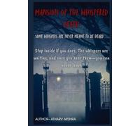MANSION OF THE WHISPERED DEATH: SOME WHISPERS ARE NEVER MEANT TO BE HEARD