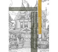 Mansiones Antiguas para Colorear para Adultos: Dibujos Digitales en PNG de Casas Antiguas, Arquitectura Misteriosa y Escenarios Encantados