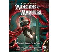 Mansions of Madness Vol 1: Behind Closed Doors (Call of Cthulhu Roleplaying Game)