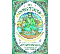 Mansions of the Moon: A Lunar Zodiac for Astrology and Magic 2nd Edition with 2019-2033 Mansion Ephemeris