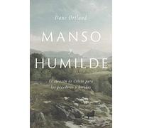 Manso y humilde (Gentle and Lowly): El Corazón de Cristo para los Pecadores y Heridos