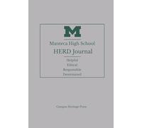 Manteca High School: HERD Edition - Gray: A Journal for Growth, Goals, and the HERD Mentality