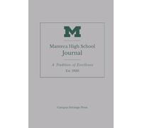 Manteca High School: Heritage Edition - Gray: A Journal for Tradition, Reflection, and Carrying the Buffalo Legacy Forward