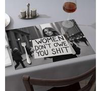Mantel individual de cocina y comedor con texto en inglés "Women Don'T Owe You Anything" (4 piezas)