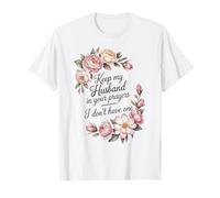 Mantén a mi Esposo en Tus oraciones Todavía no Tengo una Camiseta