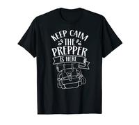 Mantén La Calma El Prepper Está Aquí Supervivencia Camiseta