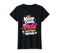 Mantén la Calma, Que Paula ya lo Tiene mirado Camiseta gráfica económica, Mujer, Negro, L