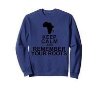 Mantén la Calma, Recuerda Tus raíces Sudadera