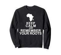 Mantén la Calma, Recuerda Tus raíces Sudadera