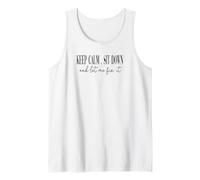 mantén la Calma, siéntate y Deja Que lo arregle Camiseta sin Mangas
