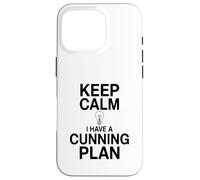 Mantén la Calma, Tengo un Plan astuto, Humor Carcasa para iPhone 16 Pro