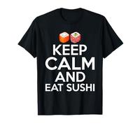Mantén la Calma y Come Sushi Camiseta