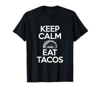 Mantén la Calma y Come Tacos, Divertido Humor gastronómico Camiseta