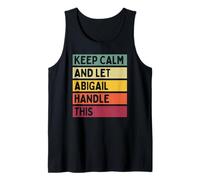 Mantén la Calma y Deja Que Abigail se encargue de Esta Divertida Cita Retro Camiseta sin Mangas