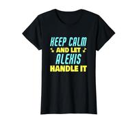 Mantén la Calma y Deja Que Alexis se encargue del Asunto Nombre Gracioso Alexis Camiseta gráfica económica, Mujer, Negro, XS