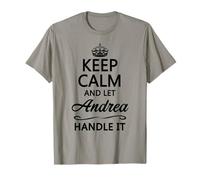 Mantén la calma y deja que ANDREA se maneje | Divertido regalo de nombre - Camiseta