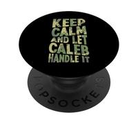 Mantén la Calma y Deja Que Caleb se encargue de ello: Divertido Nombre PopSockets PopGrip Adhesivo