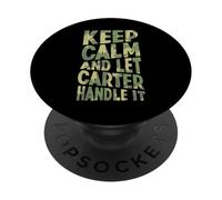 Mantén la Calma y Deja Que Carter se encargue de ello: Divertido Nombre PopSockets PopGrip Adhesivo