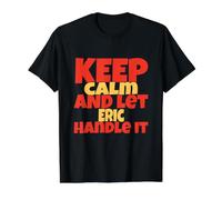 Mantén la Calma y Deja Que Eric se encargue del Asunto: Divertido Nombre de Eric Camiseta gráfica económica, Hombre, Negro, XL