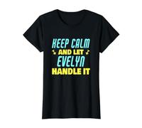 Mantén la Calma y Deja Que Evelyn se encargue del Asunto Nombre Divertido Evelyn Camiseta gráfica económica, Mujer, Negro, XS