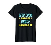 Mantén la Calma y Deja Que Grace se encargue del Asunto Nombre Gracioso Grace Camiseta gráfica económica, Mujer, Negro, S