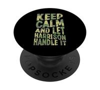 Mantén la Calma y Deja Que Harrison se encargue de ello: Divertido Nombre PopSockets PopGrip Adhesivo