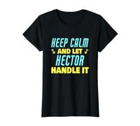 Mantén la Calma y Deja Que Héctor se encargue del Divertido Nombre de Hector Camiseta gráfica económica, Mujer, Negro, XS