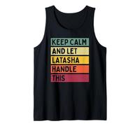 Mantén la Calma y Deja Que Latasha se encargue de Esta Divertida Cita Retro Camiseta sin Mangas