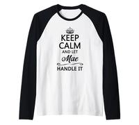 MANTÉN LA CALMA y deja que MAE se encargue de ello | Regalo con nombre divertido - Camiseta Manga Raglan