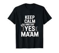 Mantén la Calma y di Que sí, señora, Cita Divertida Camiseta