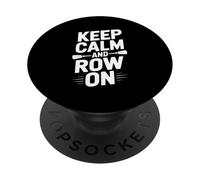 Mantén la Calma y Rema con el Entusiasta del Remo Motivacional PopSockets PopGrip Adhesivo