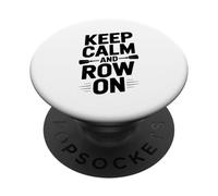 Mantén la Calma y Rema con el Entusiasta del Remo Motivacional PopSockets PopGrip Adhesivo
