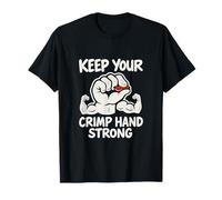 Mantén tu mano engarzada fuerte gráfico de motivación para escalar Camiseta