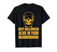 Mantén Vivo Halloween en tu vecindario diseño de Calavera Camiseta