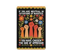 Mantenerse Neutral Ante La Injusticia Significa Ponerse del Lado del Opresor. Placa Metálica Impermeable Letrero De Metal Decoración Cartel De Chapa para Pub Aire Libre Baño 20X30Cm