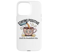 Mantenerse positivo hasta que llegue la ruptura Carcasa para iPhone 15 Pro Max