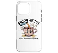 Mantenerse positivo hasta que llegue la ruptura Carcasa para iPhone 16 Pro Max