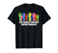Mantenga a las familias unidas Apoya los derechos de los migrantes Camiseta