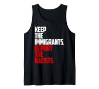 Mantenga a los inmigrantes deportar a los racistas contra el racismo Camiseta sin Mangas