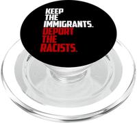 Mantenga a los inmigrantes deportar a los racistas contra el racismo PopSockets PopGrip para MagSafe