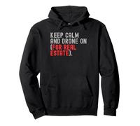 Mantenga la calma y drone encendido (para bienes raíces). Entusiastas de los drones Sudadera con Capucha